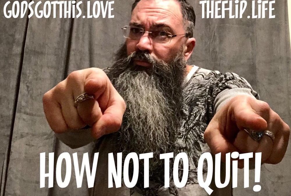 How Not To Quit